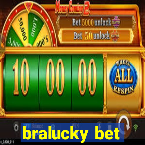 bralucky bet